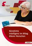 Das Deckblatt der Brosch&uuml;re K&uuml;nstliche Intelligenz im Alltag &auml;lterer Menschen