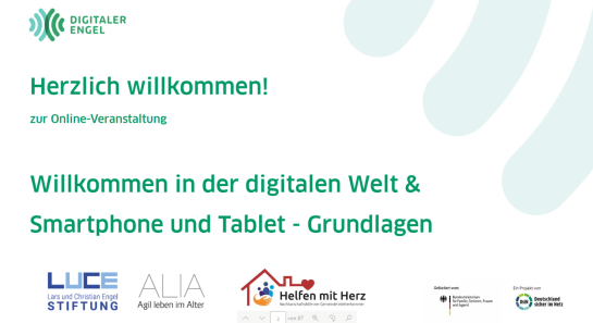 Screenshot der Willkommensfolie der Powerpoint Pr&auml;sentation auf der folgender Text steht: "Herzlich willkommen zur Online Veranstaltung Willkommen in der digitalen Welt und Smartphone und Tablet-Grundlagen." In der oberen linken Ecke befindet sich das Digitaler Engel Logo, unten auf der Folie die Logos der lokalen Partner: Lars und Christian Engel Stiftung, ALIA Agil leben im Alter, sowie der Nachbarschaftshilfe der Gemeinde Weiherhammer